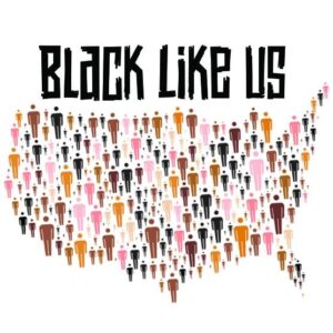 Black Like Us