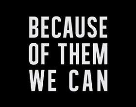 Because of Them We Can